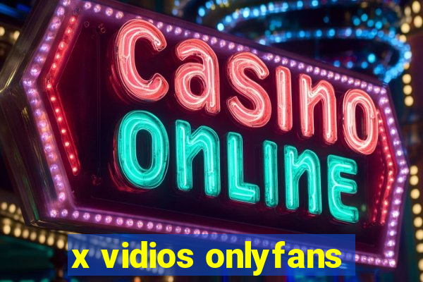 x vidios onlyfans